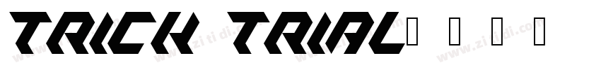 Trick trial字体转换